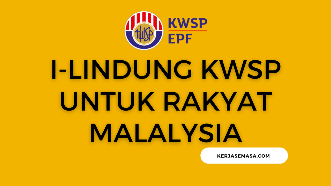 i-Lindung KWSP Untuk Rakyat Malalysia